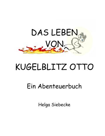 DAS LEBEN VON KUGELBLITZ OTTO