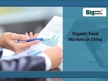 Latest Report on Organic Food Markets in China,Size,Share,Trends