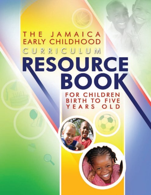 The Jamaica Early Childhood Curriculum For Children Birth To Five