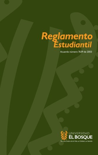 Reglamento Estudiantil - Universidad El Bosque