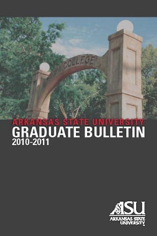 2010-2011 Graduate Bulletin - Arkansas State University