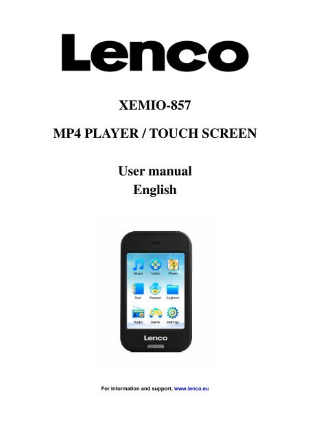 XEMIO-857 MP4 PLAYER / TOUCH SCREEN User manual ... - Lenco