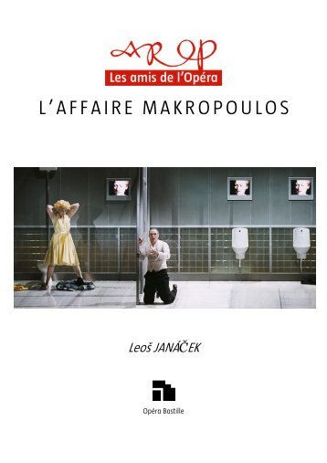 l'affaire makropoulos - Association pour le rayonnement de l'OpÃ©ra ...