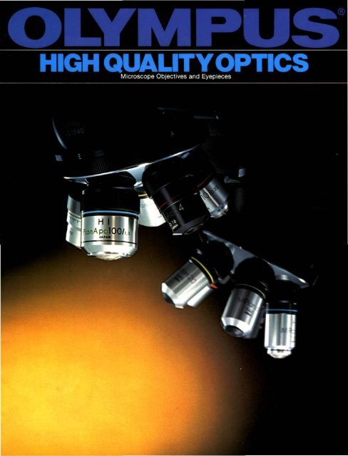 Olympus High Quality Optics - Microscope Objectives and Eyepieces