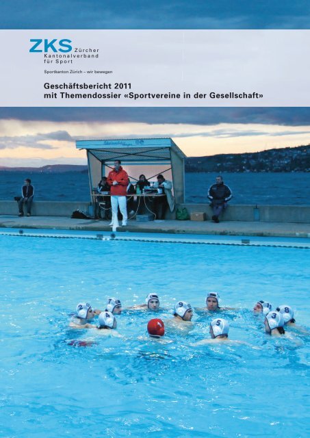 geschÃ¤ftsbericht 2011 mit themendossier Â«Sportvereine in der ... - ZKS