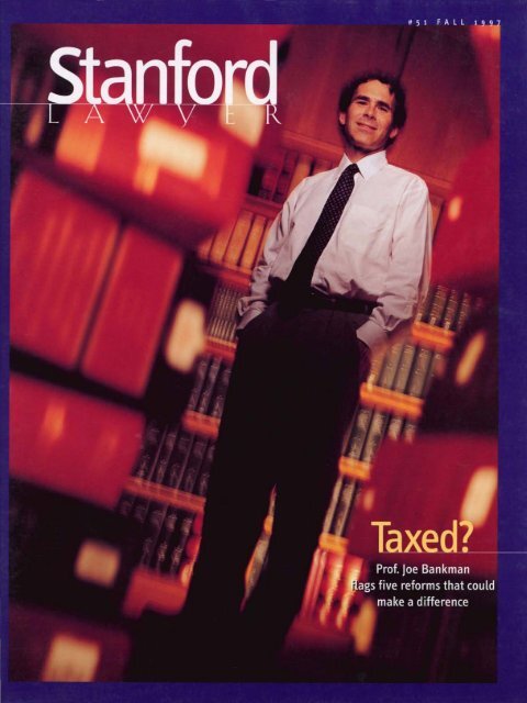 Fall 1997 – Issue 51 - Stanford Lawyer - Stanford University