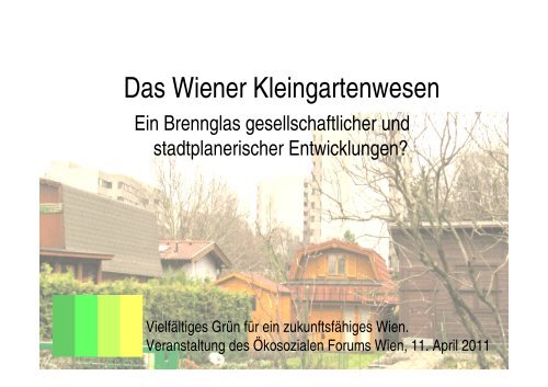 Das Wiener Kleingartenwesen - Ökosoziales Forum
