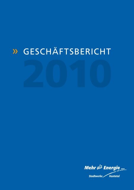Geschäftsbericht 2010 - Stadtwerke Huntetal