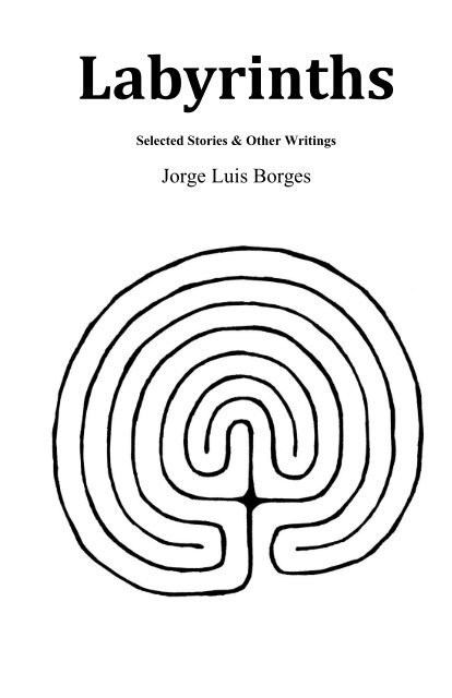 Jorge Luis Borges - Labyrinths