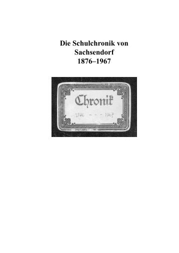 Die Schulchronik von Sachsendorf 1876â€“1967