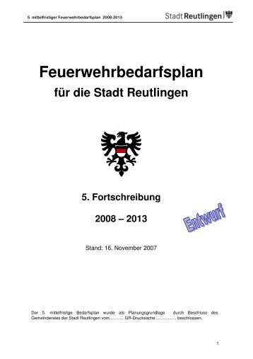 Feuerwehrbedarfsplan für die Stadt Reutlingen 5. Fortschreibung ...