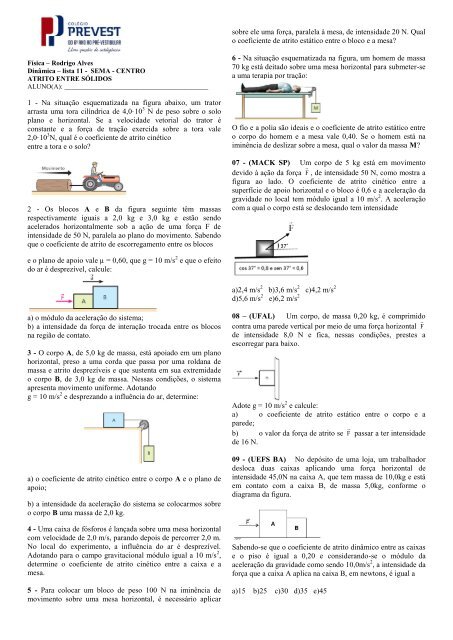 Na Situaa A O Esquematizada Na Figura Abaixo Um Trator Arrasta Uma