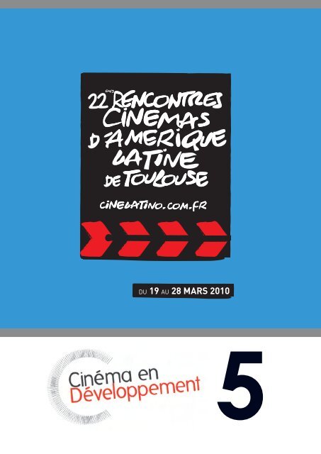 evita - pablo aGÃœeRo - CinÃ©latino, Rencontres de Toulouse