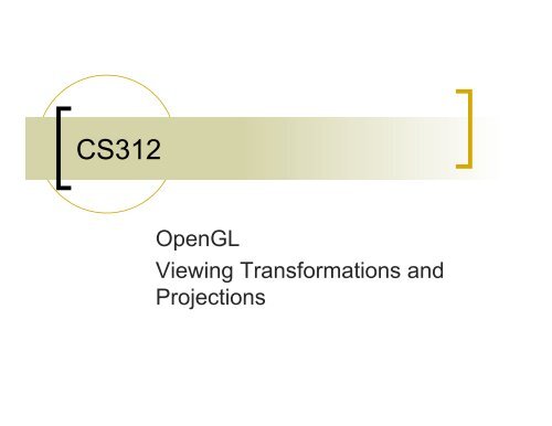 OpenGL viewing notes - Bryn Mawr Computer Science