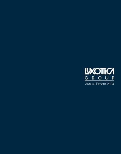 ANNUAL REPORT 2004 - Luxottica Group