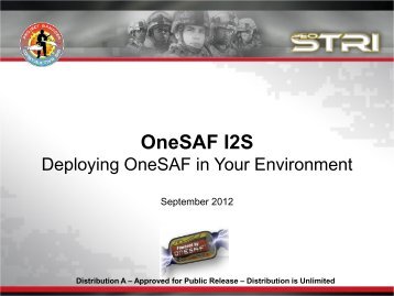 Deploying OneSAF in Your Environment - OneSAF Public Site
