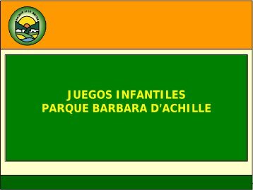 JUEGOS INFANTILESPARQUE BARBARA D'ACHILLE
