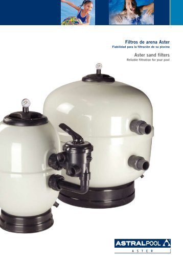 Aster sand filters Filtros de arena Aster - The Swimming Pool Store
