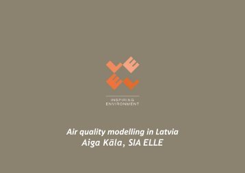 Air quality modelling in Latvia Aiga Kāla, SIA ELLE - Aplinkos ...