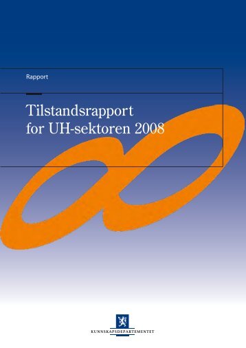 Tilstandsrapport for UH-sektoren 2008 - DBH - Universitetet i Bergen