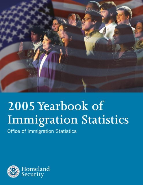 2005 Yearbook of Immigration Statistics - Homeland Security