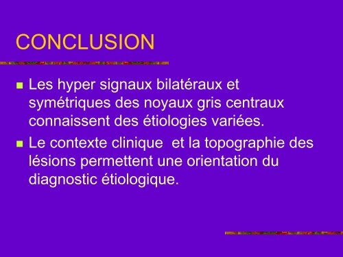 Hyper signaux bilatÃ©raux et symÃ©triques des noyaux gris de la base ...