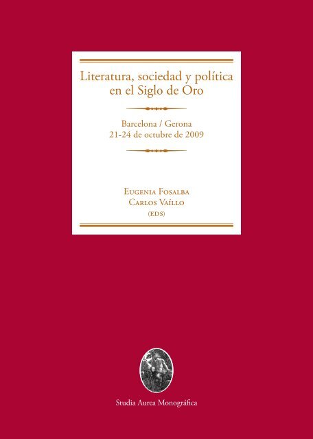 Literatura, sociedad y polÃ­tica en el Siglo de Oro - Publicacions de la ...