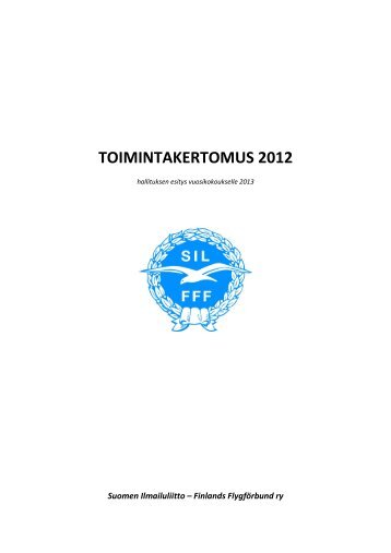 Toimintakertomus vuodelta 2012 - Suomen Ilmailuliitto