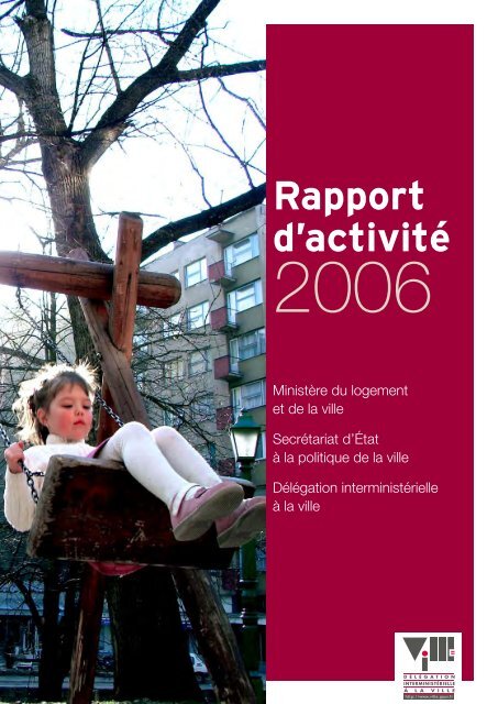 Rapport d'activitÃ© ministÃ©riel 2006 - DÃ©lÃ©gation interministÃ©rielle Ã  la ...