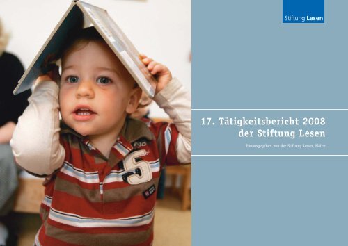 Tätigkeitsbericht 2008/2009 - Stiftung Lesen