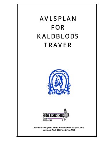 AVLSPLAN FOR KALDBLODS TRAVER - Norsk Hestesenter