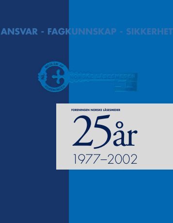 ansvar - fagkunnskap - sikkerhet - Foreningen Norske LÃ¥sesmeder