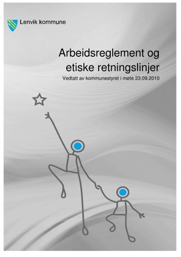 Arbeidsreglement og etiske retningslinjer for ... - Lenvik kommune