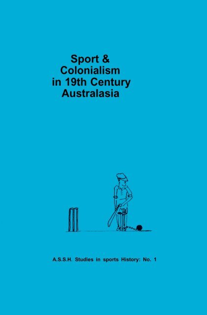 Sport and Colonialism in 19th Century Australasia - LA84 Foundation