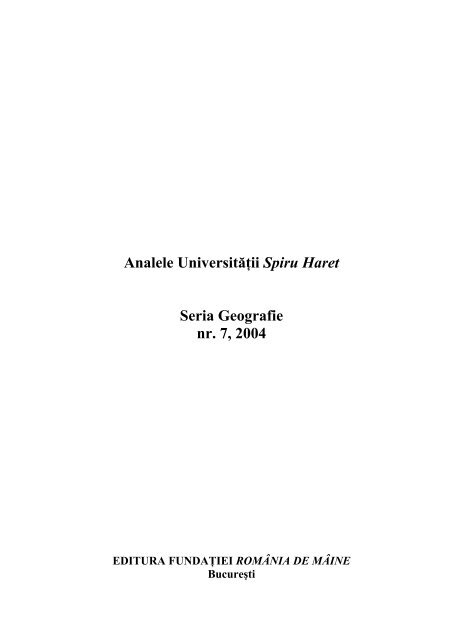 Anale - Seria geografie, nr. 7, 2004 - Universitatea Spiru Haret