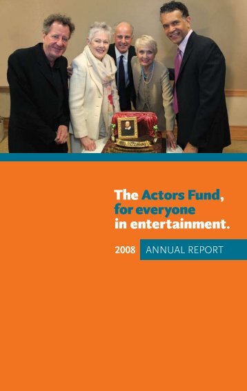 2008 AnnuAl RepoRt - The Actors Fund