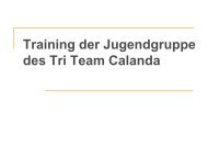 Informationen zu uns und unserem Training ... - Tri Team Calanda
