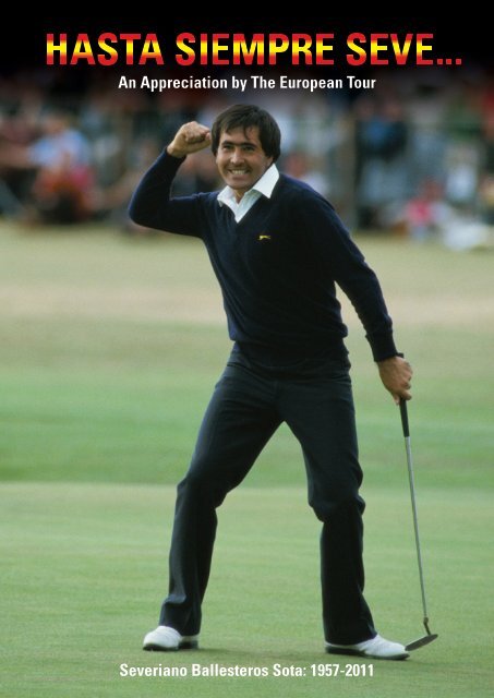 An Appreciation by The European Tour Severiano Ballesteros Sota ...