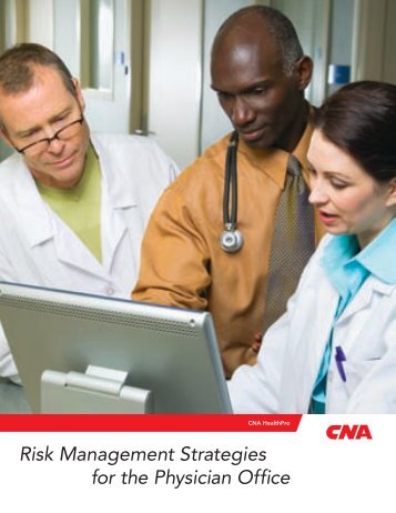 Risk Management Strategies for the Physician Office - CNA