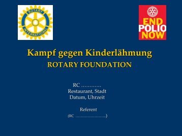 End Polio Now als pdf-Datei - Rotary International Distrikt 1860