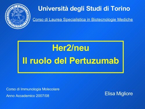 Her2/neu Il ruolo del Pertuzumab - UniversitÃ  degli Studi di Torino