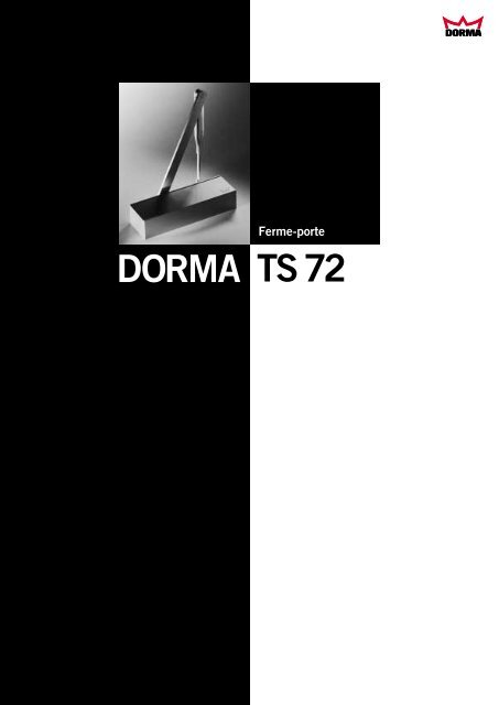 DORMA TS 72 Ferme-Porte Ã pignon