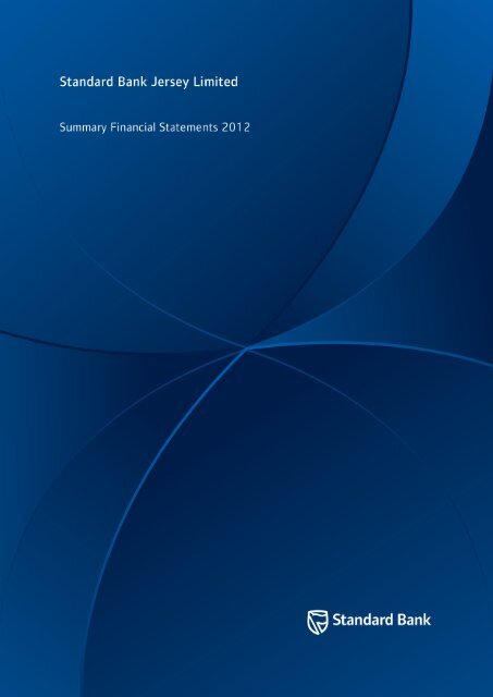 2012 Summary financial statements Standard Bank Jersey Limited
