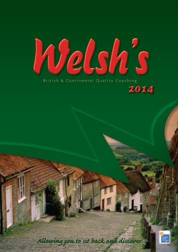 Allowing you to sit back and discover - Welsh's Coach Holidays