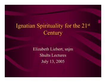 Ignatian Spirituality for the 21 Century