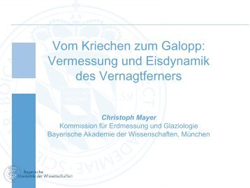 Vom Kriechen zum Gallop: Vermessung und Eisdynamik