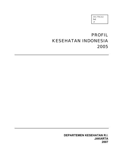 Profil Kesehatan Indonesia 2005.pdf - Departemen Kesehatan ...