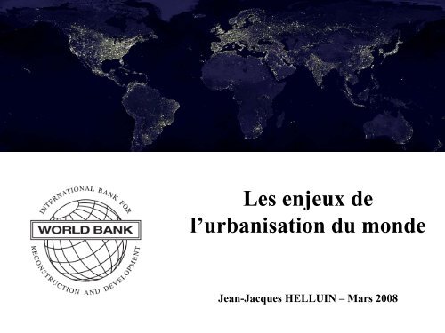 Les dÃ©fis de l'urbanisation du monde - Euromedina