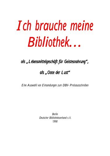 Ich brauche meine Bibliothek... - Deutscher Bibliotheksverband e.V.