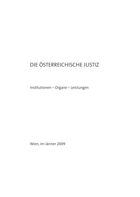 DIE ÖSTERREICHISCHE JUSTIZ – Institutionen - Organe - Leistungen